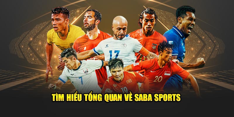 Saba Sports – Khám Phá Nền Tảng Cá Cược Thể Thao Đỉnh Cao 1 Tìm hiểu tổng quan về SABA Sports