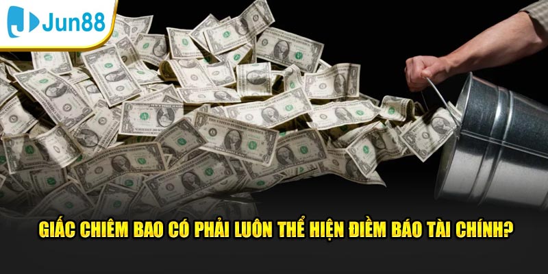 Giải Mã Việc Nằm Mơ Thấy Tiền, Điềm Báo May Mắn Hay Rủi Ro? 4 Giấc chiêm bao có phải luôn thể hiện điềm báo tài chính?
