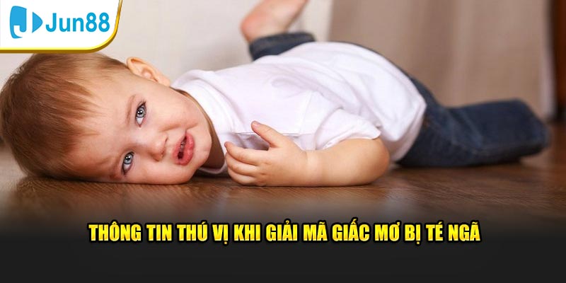 Giải Mã Giấc Mơ Bị Té Ngã - 5 Giấc Mơ Té Mà Bạn Thường Gặp 1 Thông tin thú vị khi giải mã giấc mơ bị té ngã